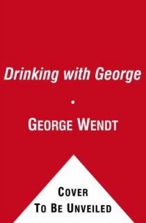 Drinking with George A Barstool Professionals Guide to Beer by George 