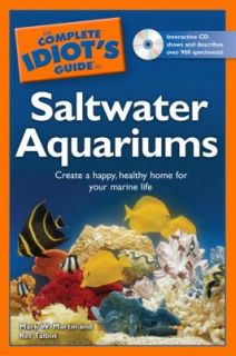 Saltwater Aquariums   The Complete Idiots Guide by Mark Martin and 