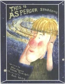 This Is Asperger Syndrome by Elisa Gagnon and Brenda Smith Myles 1999 