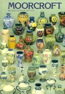   Moorcroft Pottery, 1897 1993 by Paul Atterbury 1996, Hardcover