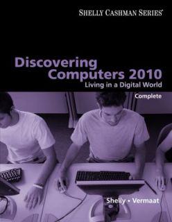 Discovering Computers 2010 Living in a Digital World, Complete by 
