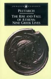 The Rise and Fall of Athens Nine Greek Lives by Plutarch 1960 