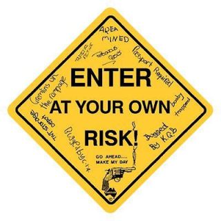 ENTeR at your OWN RISK Australia​n/Aussie Road sign