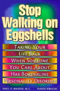 Stop Walking on Eggshells Taking Your Life Back When Someone You Care 