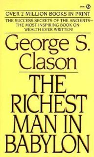 The Richest Man in Babylon The Success Secrets of the Ancients by 