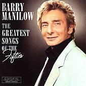   Songs of the Fifties by Barry Manilow CD, Jan 2006, Arista