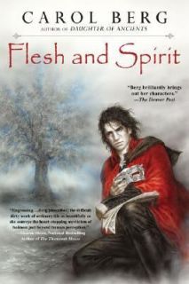 Flesh and Spirit by Carol Berg 2007, Paperback
