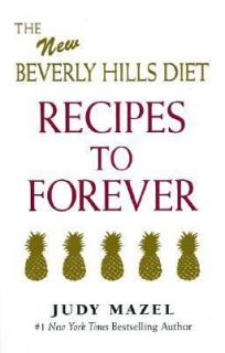 The New Beverly Hills Diet Recipes to Forever by Judy Mazel 1997 