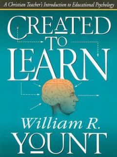 Created to Learn by William R. Yount 1996, Paperback