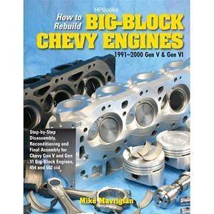 How to Rebuild Big Block Chevy Engines, 1991 2000 Gen V and Gen VI 