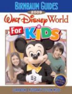 Walt Disney World for Kids 2009 by Birnbaum Travel Guides 2008 