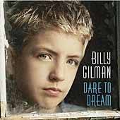 Dare to Dream by Billy Country Vocals Gilman CD, May 2001, Epic USA 