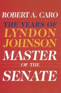  Years of Lyndon Johnson Vol. 3 Master of the Senate Vol. 3 by Robert 
