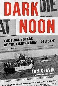 Dark Noon: The Final Voyage of the Fishing Boat Pelican