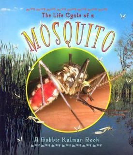   Life Cycle of a Mosquito 16 by Bobbie Kalman 2003, Paperback