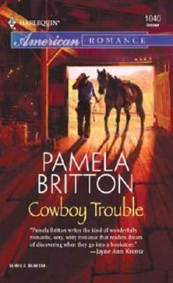 Cowboy Trouble No. 1040 by Pamela Britton 2004, Paperback