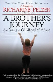 Brothers Journey Surviving a Childhood of Abuse by Richard B 