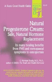 Natural Progesterone Cream by C. Norman Shealy 1999, Paperback