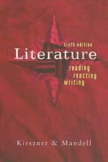 Literature Reading, Reacting, Writing by Stephen R. Mandell and Laurie 