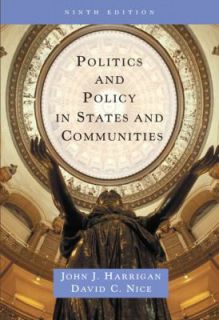Politics and Policy in States and Communities by David C. Nice and 