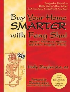 Buy Your Home SMARTER with Feng Shui Ancient Secrets to Analyze and 