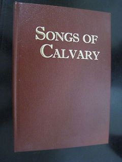 Songs Of Calvary. Calvary Chapel Publishing (2003) At Half The Price