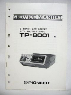 PIONEER TP 8001 8 Track AM /FM Tape Player Car Stereo Service Manual