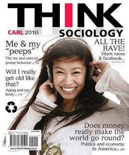 Think Sociology by John Carl 2008, Paperback