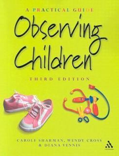 Observing Children 3rd Edition A Practical Guide by Carole Sharman 