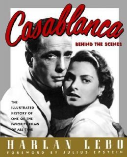 Casablanca Behind the Scenes by Harlan Lebo 1992, Paperback
