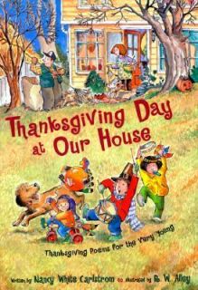 Thanksgiving Day at Our House by Nancy White Carlstrom 1999, Hardcover 