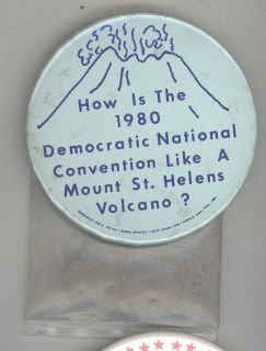   CONVENTION DNC Pin VOLCANIC ASH Carter TED KENNEDY Mt St Helens
