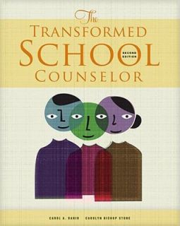 The Transformed School Counselor by Carol A. Dahir, Stone and Carolyn 