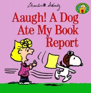 Aaugh A Dog Ate My Book Report by Charles M. Schulz 1998, Paperback 