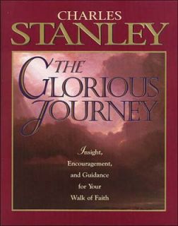 The Glorious Journey No. I by Charles F. Stanley 1996, Hardcover 