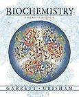 Biochemistry by Charles M. Grisham and Reginald H. Garrett (2004 