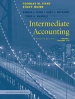Intermediate Accounting, Study Guide, Volume I, Chapters 1   14 Vol. 1 