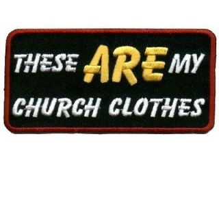 THESE ARE MY CHURCH CLOTHES RED Christian Biker Patch