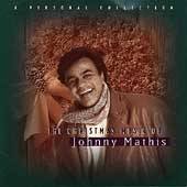 The Christmas Music of Johnny Mathis A Personal Collection by Johnny 