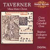 Taverner Missa Mater Christi Stephen Darlington CD, Nimbus
