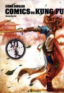   Dibujar Comics de Kung Fu by Man Wai Cheung 2006, Hardcover