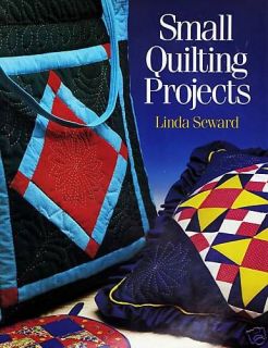 Small Quilting Projects by Linda Seward HB,DJ VGC