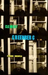Biography of Clement Greenberg A Life by Florence Rubenfeld 1998 