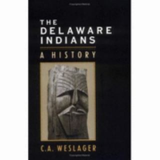 The Delaware Indians A History by Clinton A. Weslager 1990, Paperback 