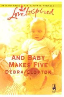 And Baby Makes Five by Debra Clopton 2006, Paperback