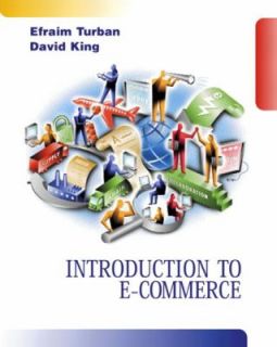 Introduction to E Commerce by Efraim Turban and David King 2002 