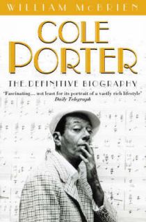Cole Porter The Definitive Biography By William McBrien 