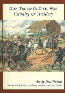 Don Troianis Civil War Cavalry and Artillery 2006, Paperback