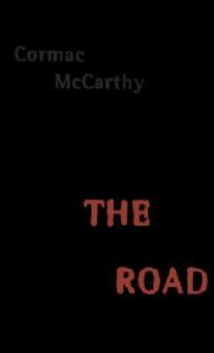 The Road by Cormac McCarthy 2006, Hardcover