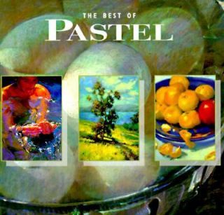 Best of Pastels by Constance Flavell Pratt and Janet Monafo 1996 